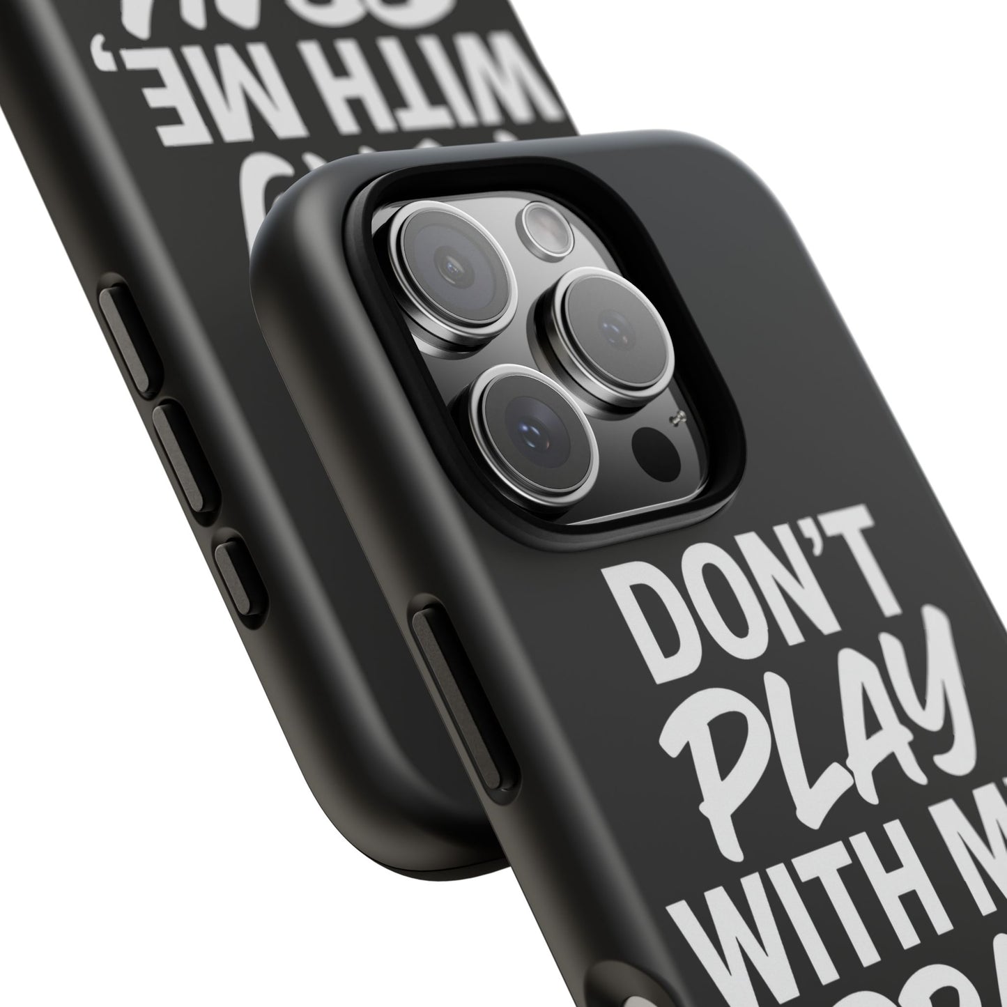 Tough Cases: Stylish Phone Case with Inspirational Quote 'Don't Play with Me, Pray with Me'
