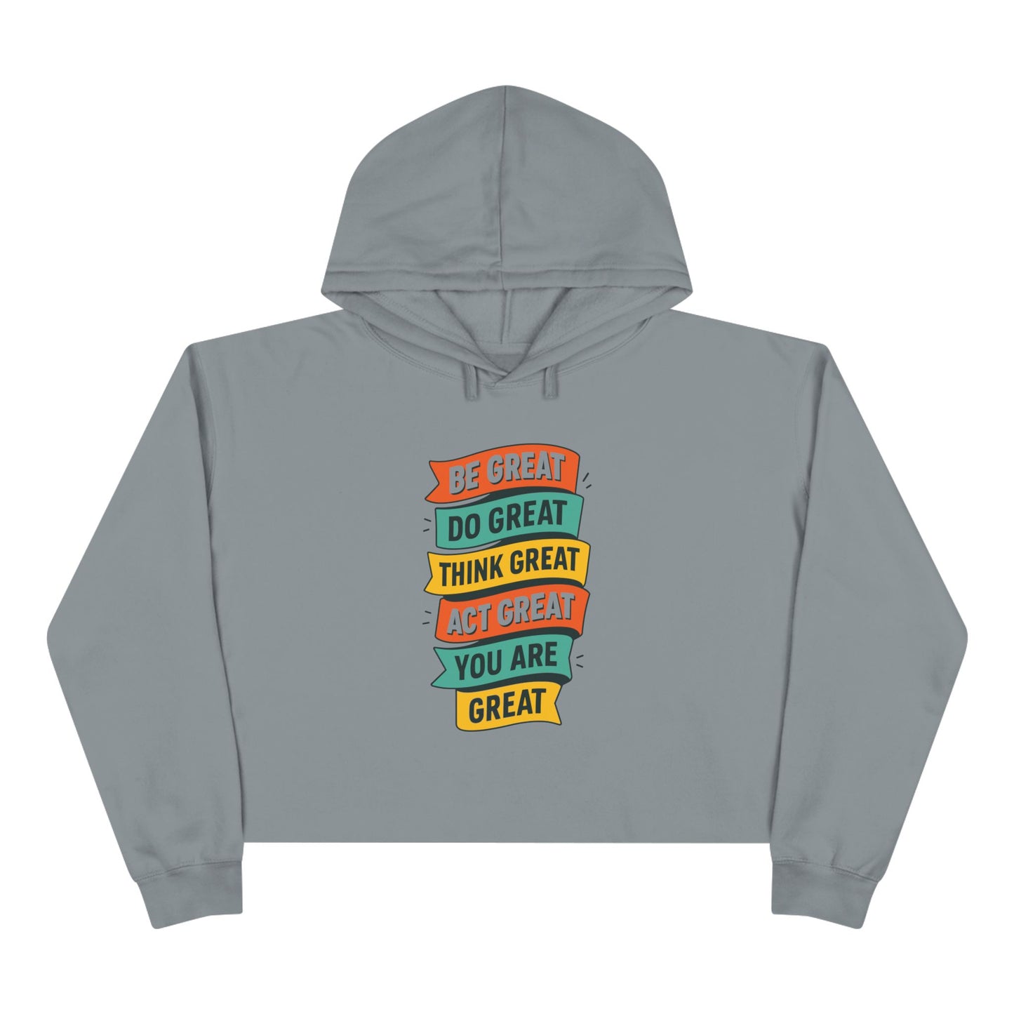 Be Great Crop Hoodie
