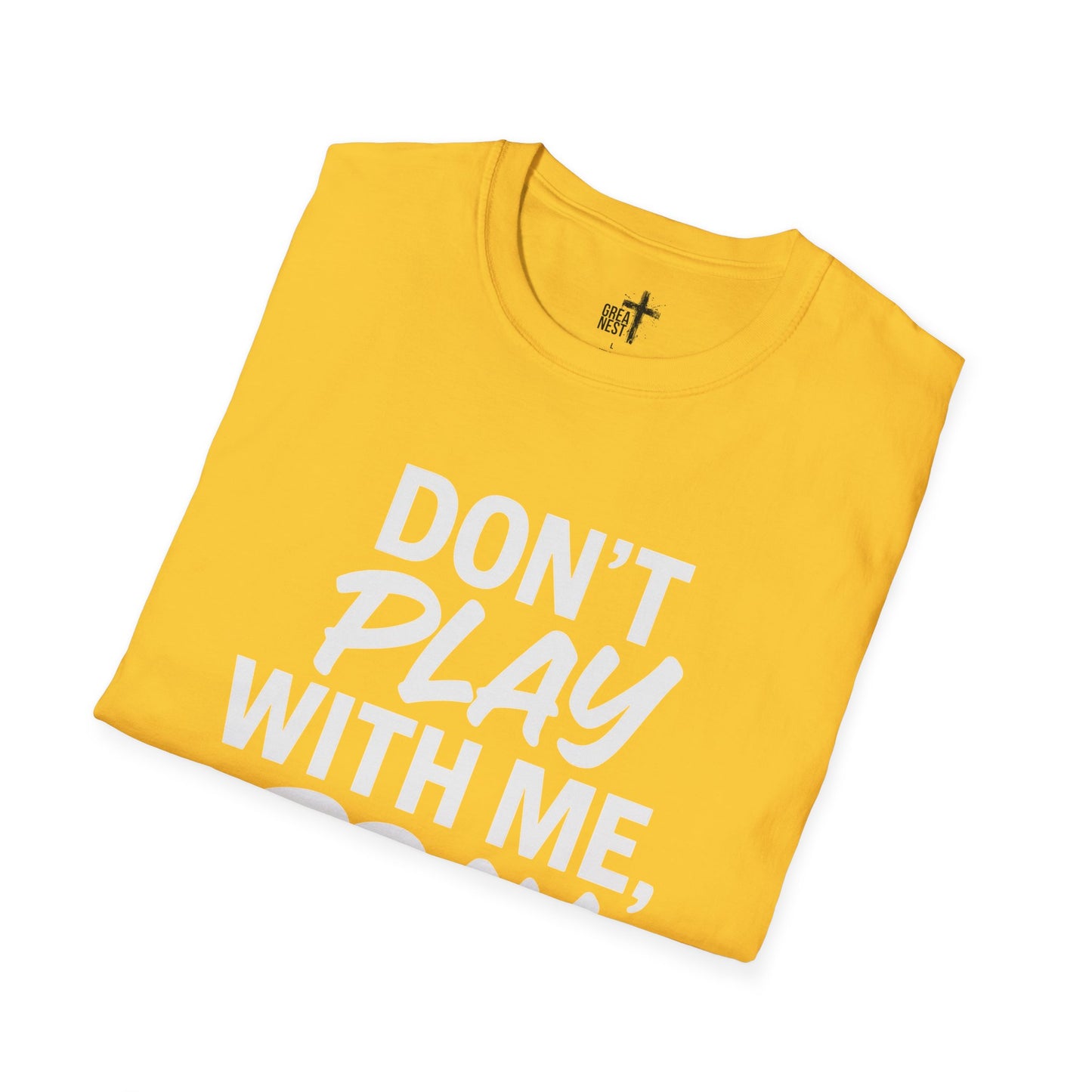 Pray With Me Unisex T-Shirt - 'Don't Play With Me' Design