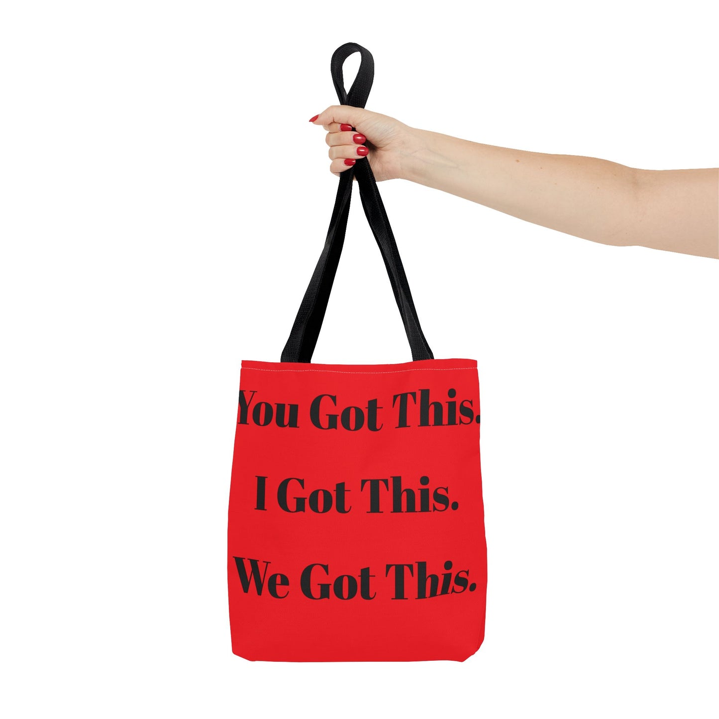 Inspirational Tote Bag - "You Got This, I Got This, We Got This"