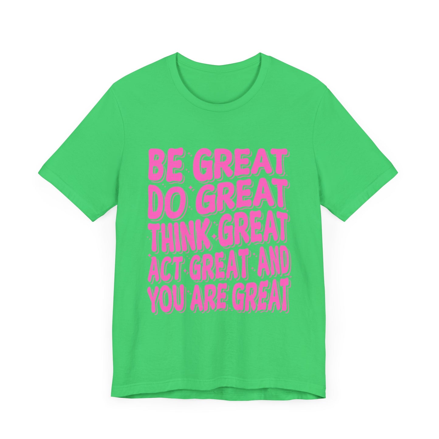 Inspiring Unisex Short Sleeve Tee - "Be Great, Do Great, Think Great"