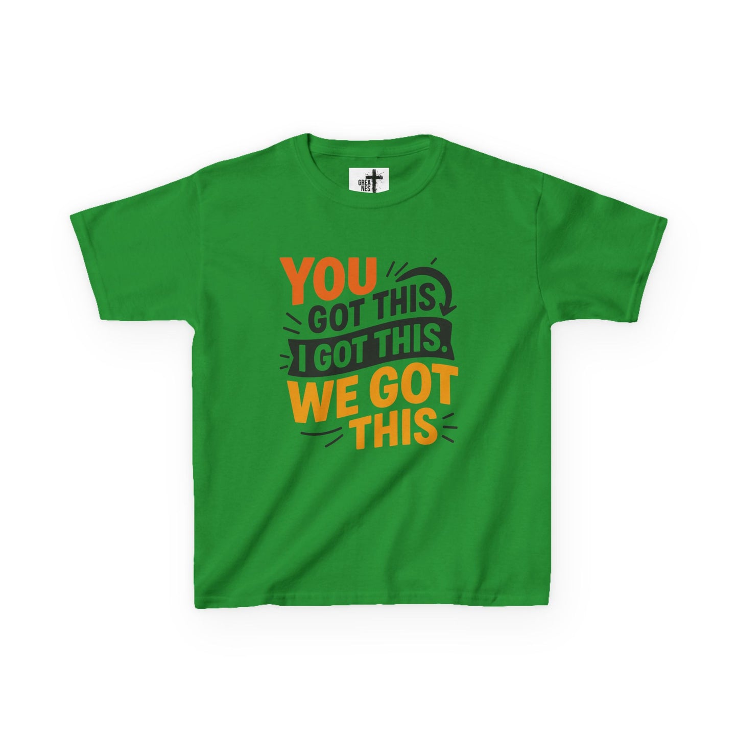 Kids Tee You Got This, I Got This, We Got This