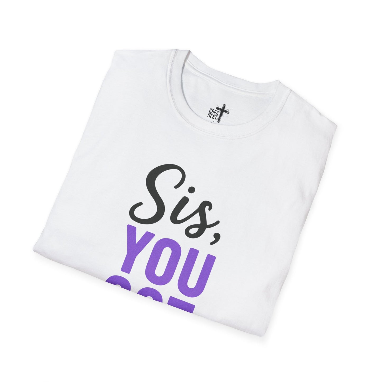 Motivational T-Shirt with 'Sis, You Got This' Design