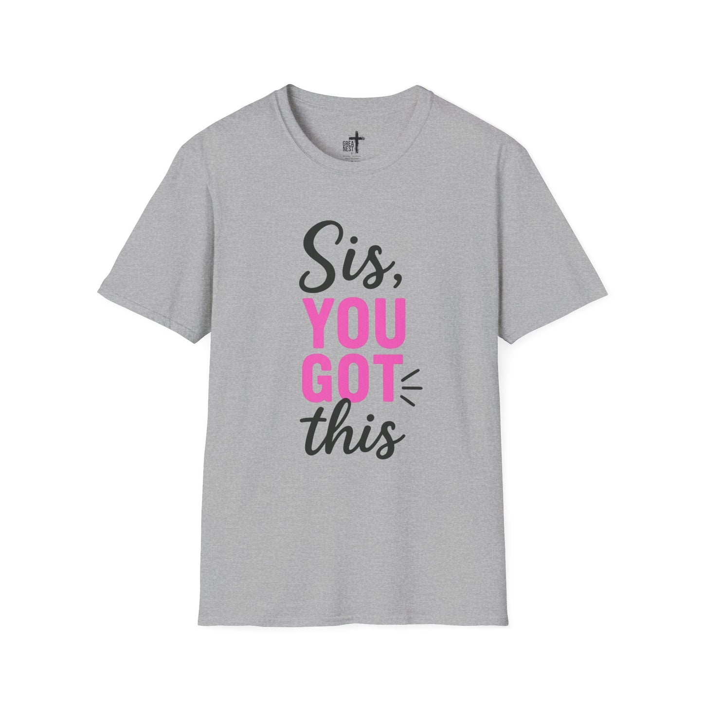 Motivational T-Shirt for Women - Sis, you got this