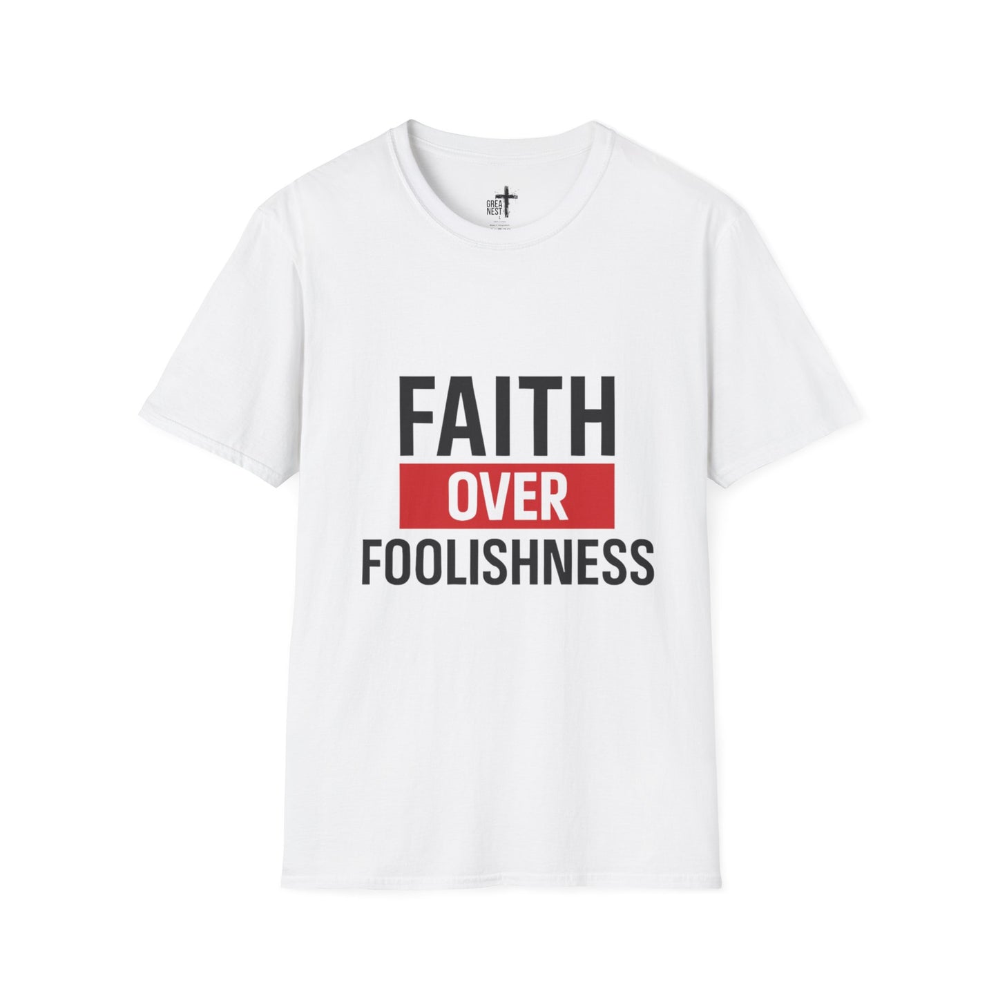 Faith Over Foolishness T-Shirt