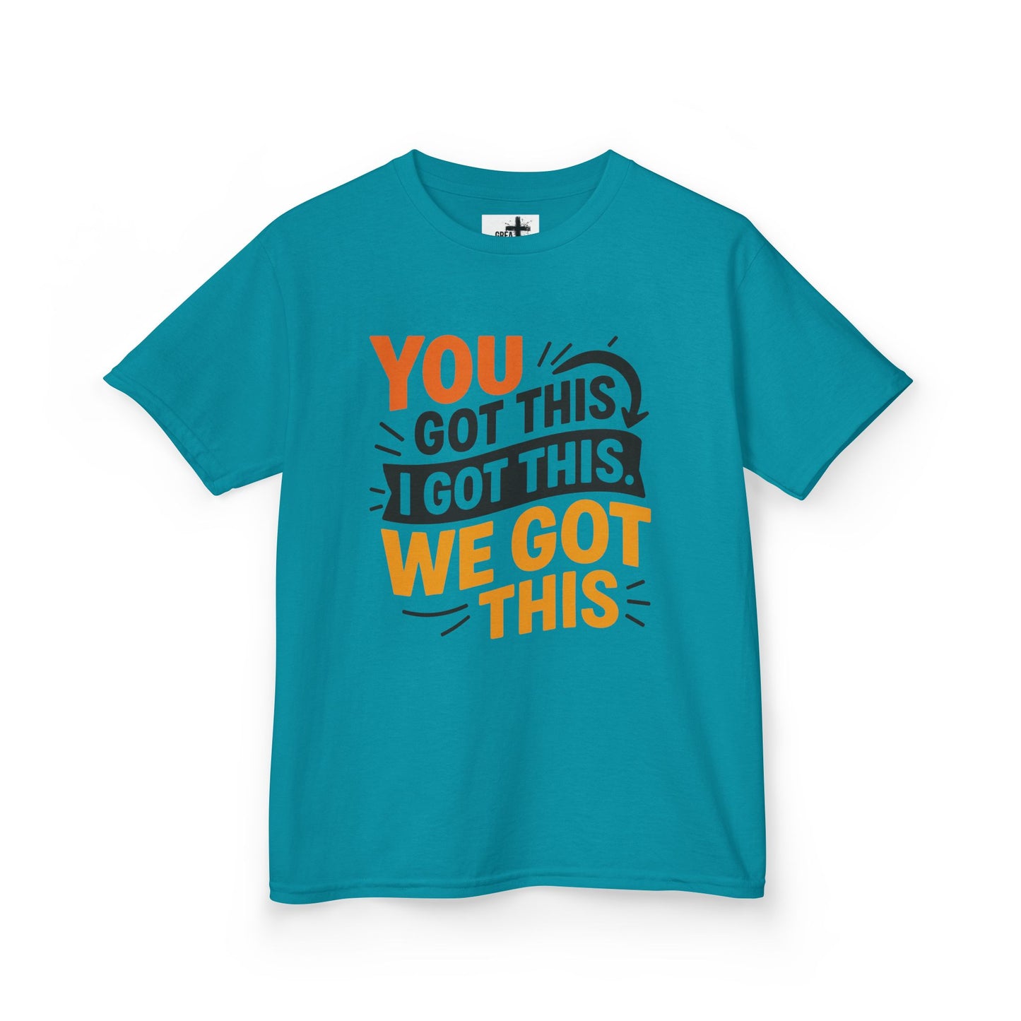 Kids Tee You Got This, I Got This, We Got This