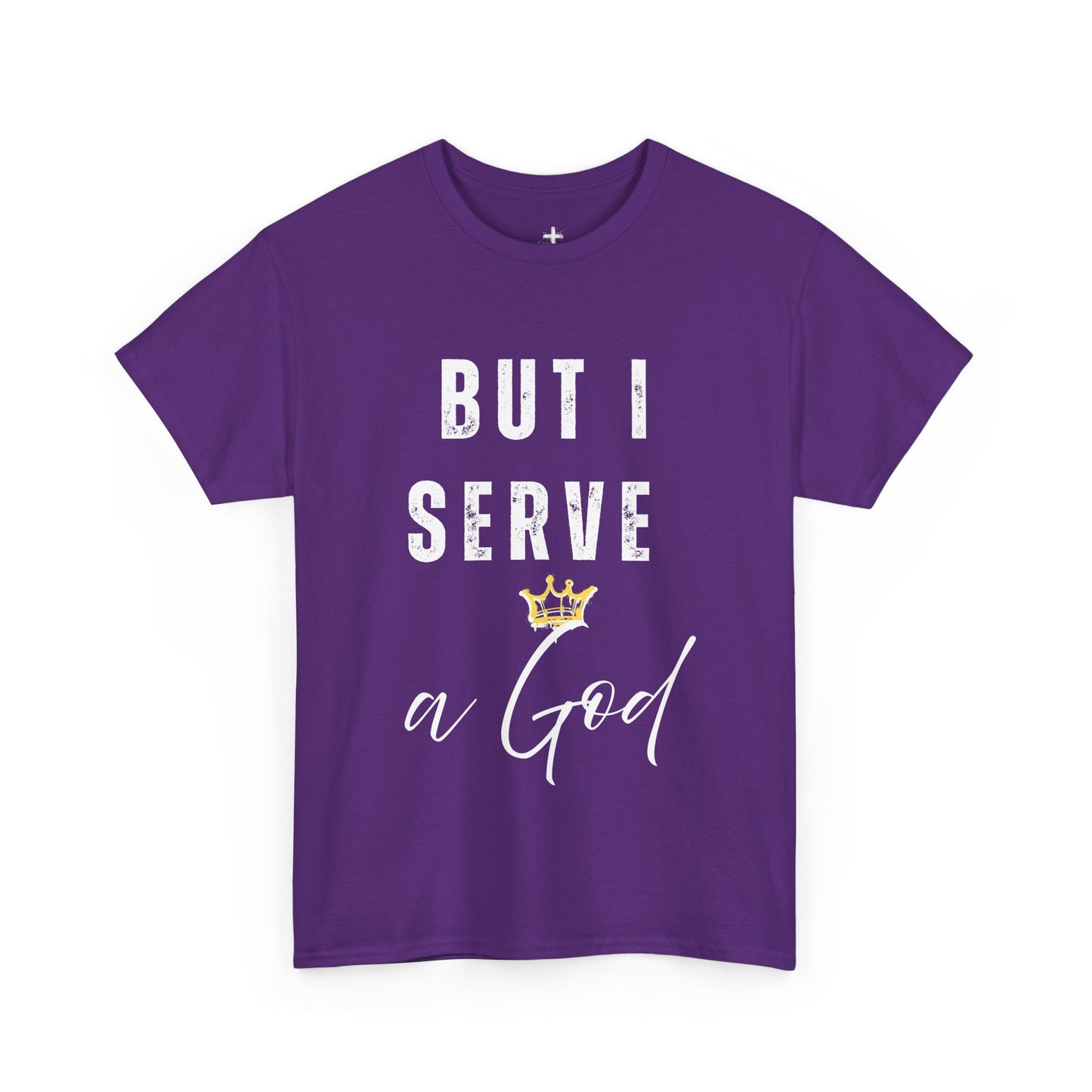 Christian Graphic Tee - But I Serve a God