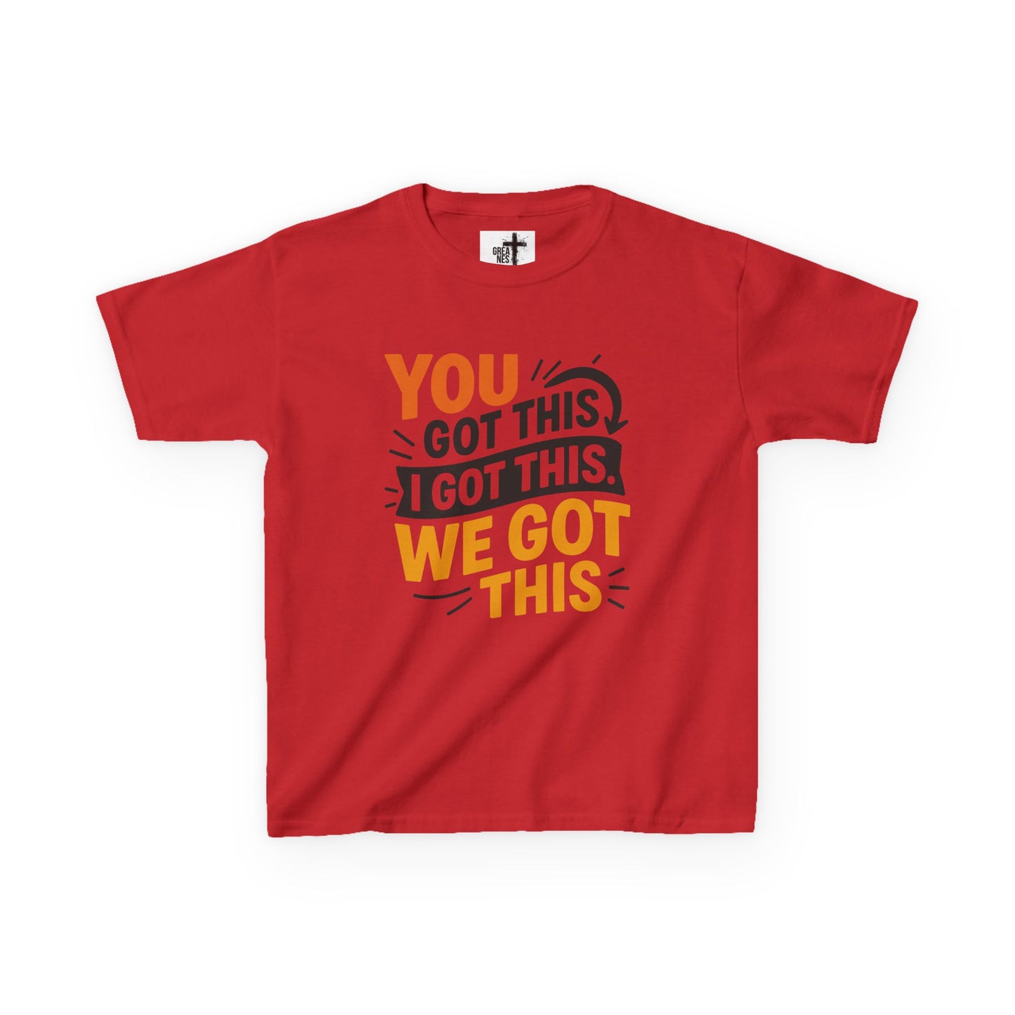 Kids Tee You Got This, I Got This, We Got This