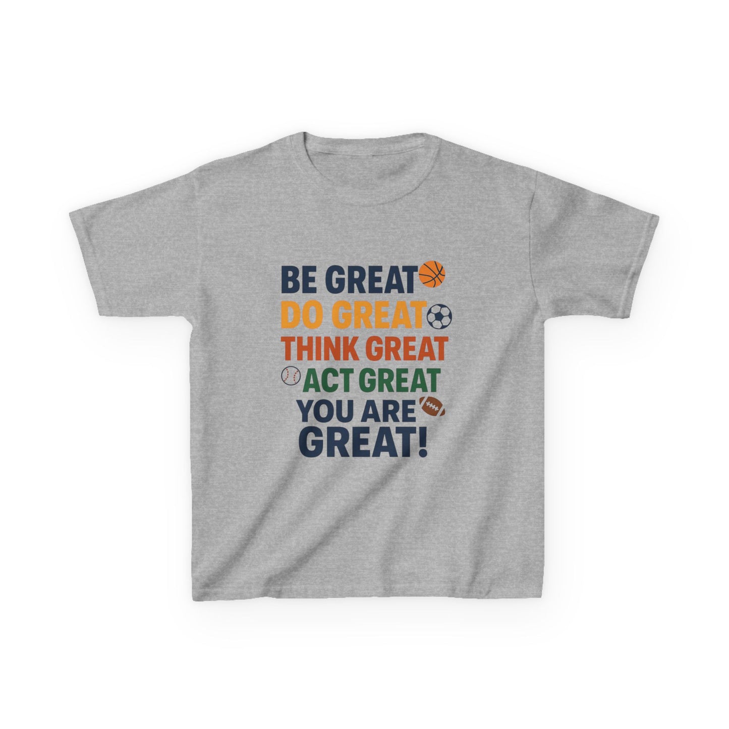 Inspirational Kids Heavy Cotton Tee - "Be Great, Do Great, Think Great, Act Great, You Are Great!"