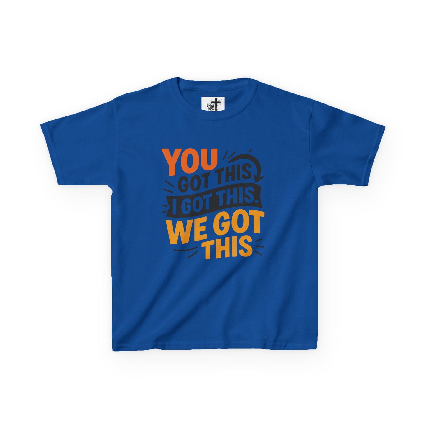 Kids Tee You Got This, I Got This, We Got This