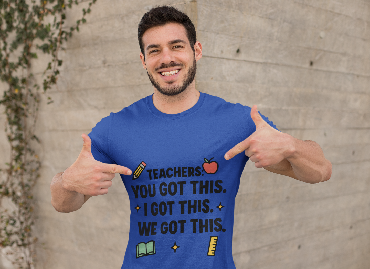 Inspirational Teacher Tee - "Teachers: You Got This"