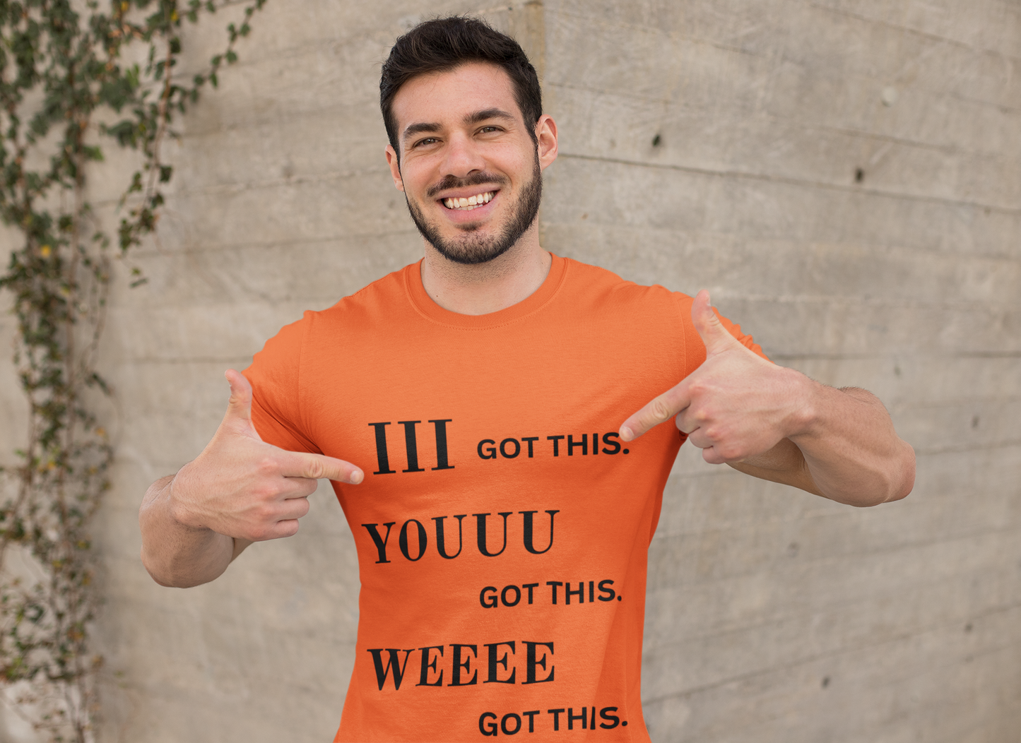 Motivational Unisex Tee - 'I Got This, You Got This, We Got This'