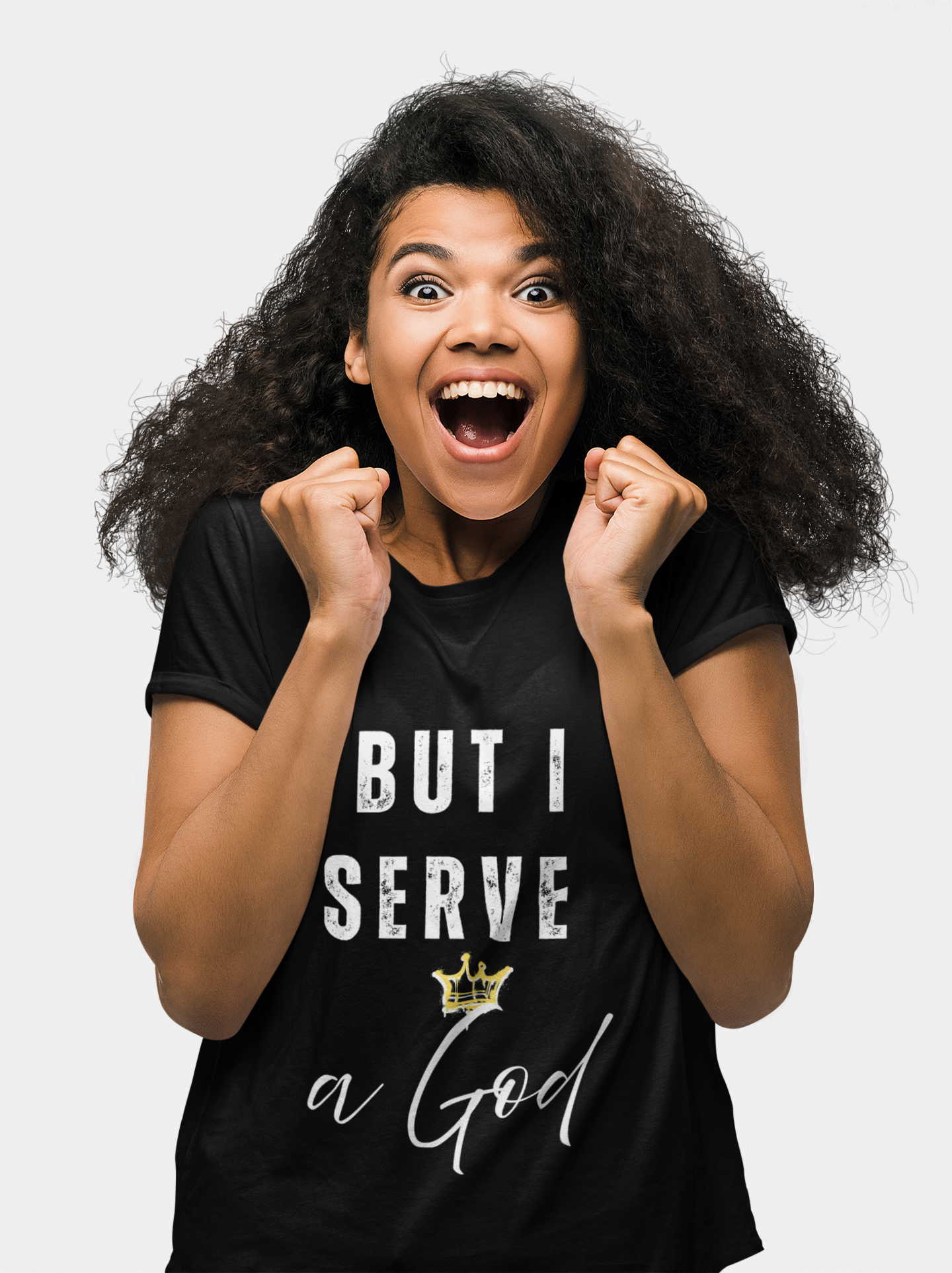 Christian Graphic Tee - But I Serve a God