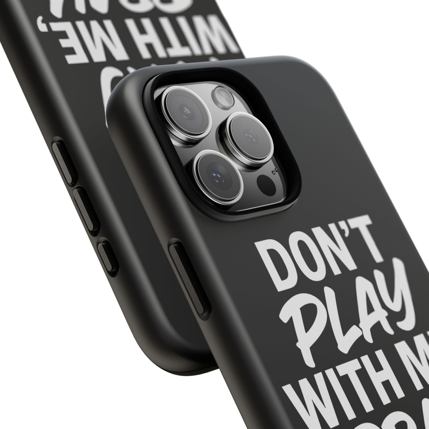 Tough Cases: Stylish Phone Case with Inspirational Quote 'Don't Play with Me, Pray with Me'