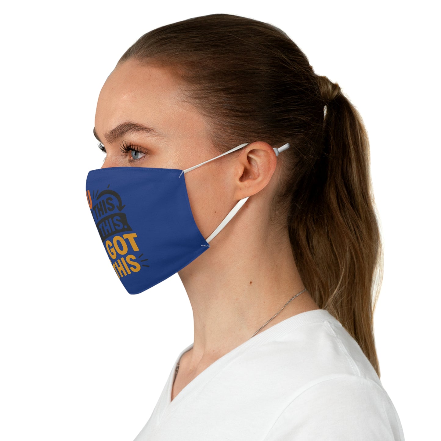 Fabric Face Mask - You Got This, I Got This, We Got This Inspirational Design