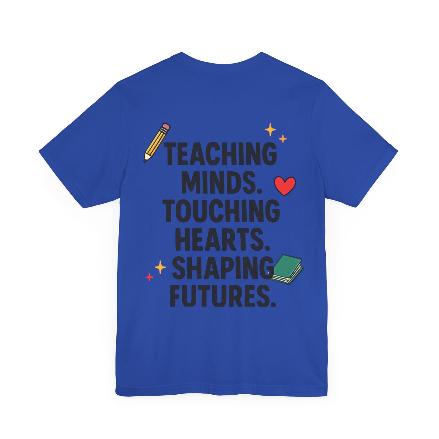 Inspirational Teacher Tee - "Teachers: You Got This"
