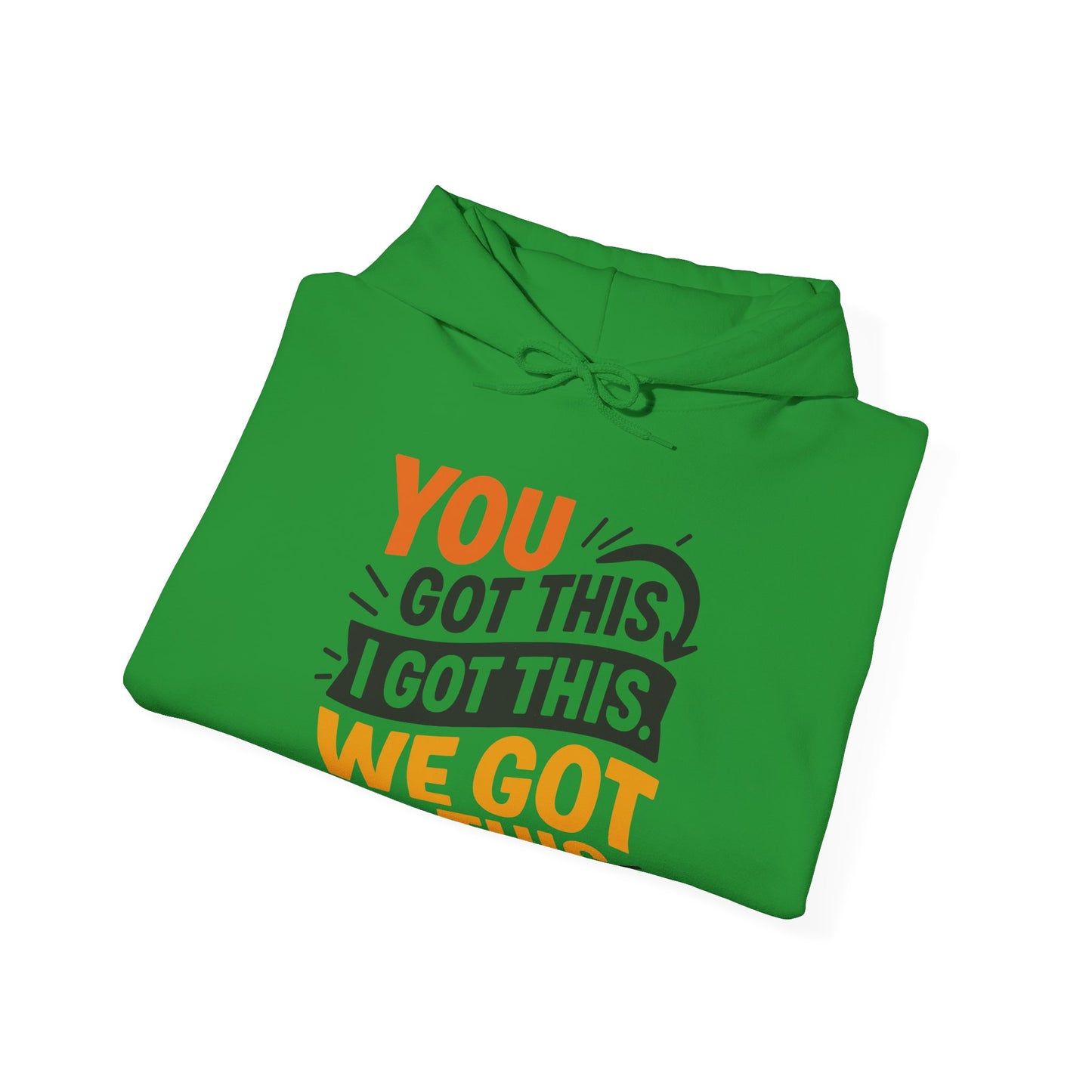Motivational Unisex T-Shirt - "You Got This, We Got This"