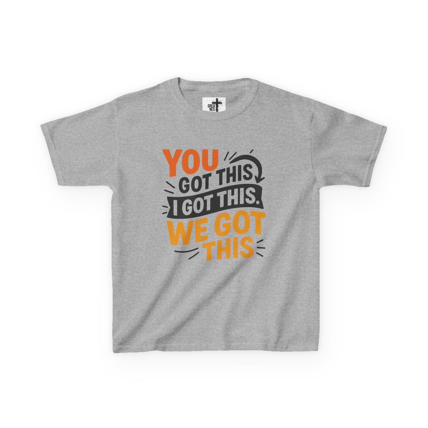 Kids Tee You Got This, I Got This, We Got This