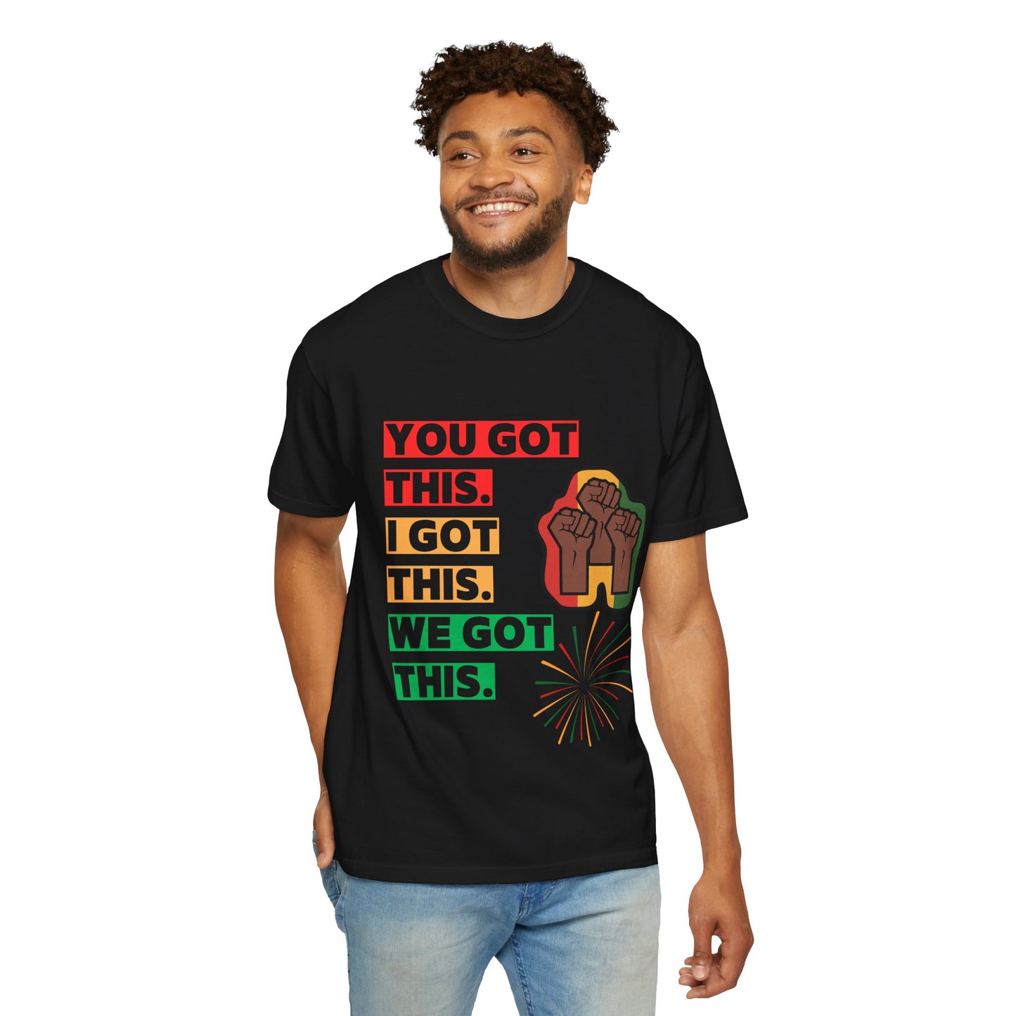 Juneteenth Unisex T-shirt with 'You Got This, I Got This, We Got This' Design