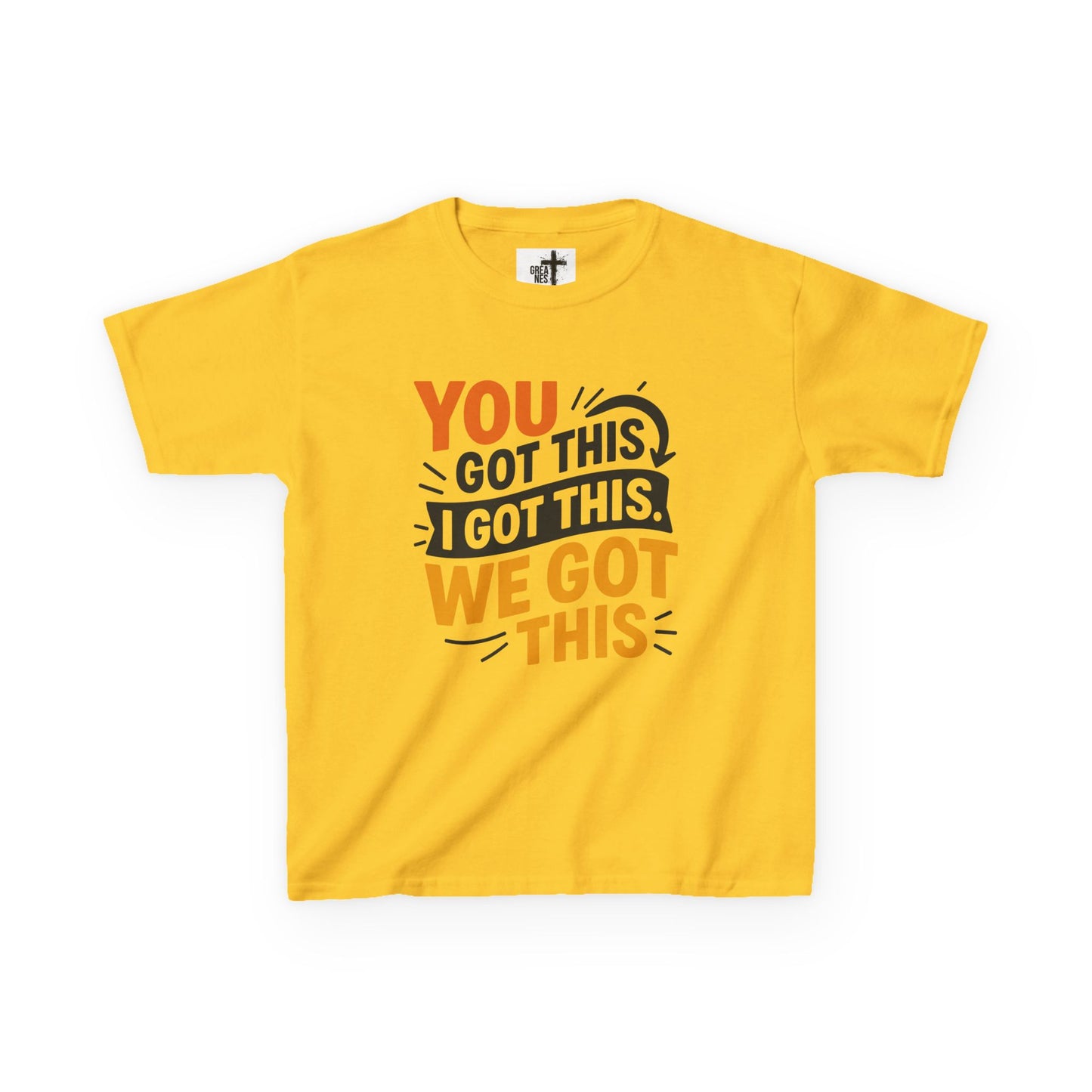 Kids Tee You Got This, I Got This, We Got This