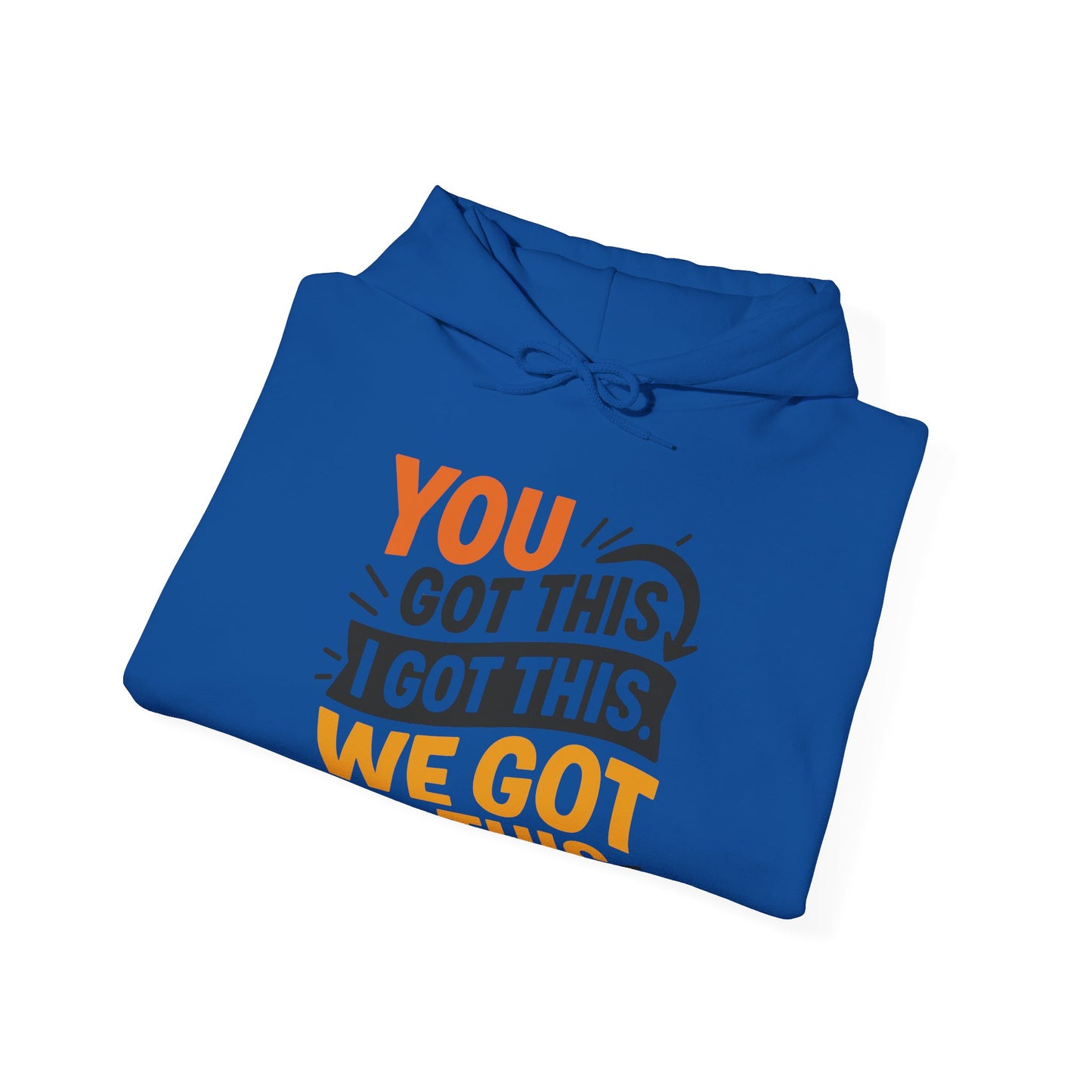 Motivational Unisex T-Shirt - "You Got This, We Got This"