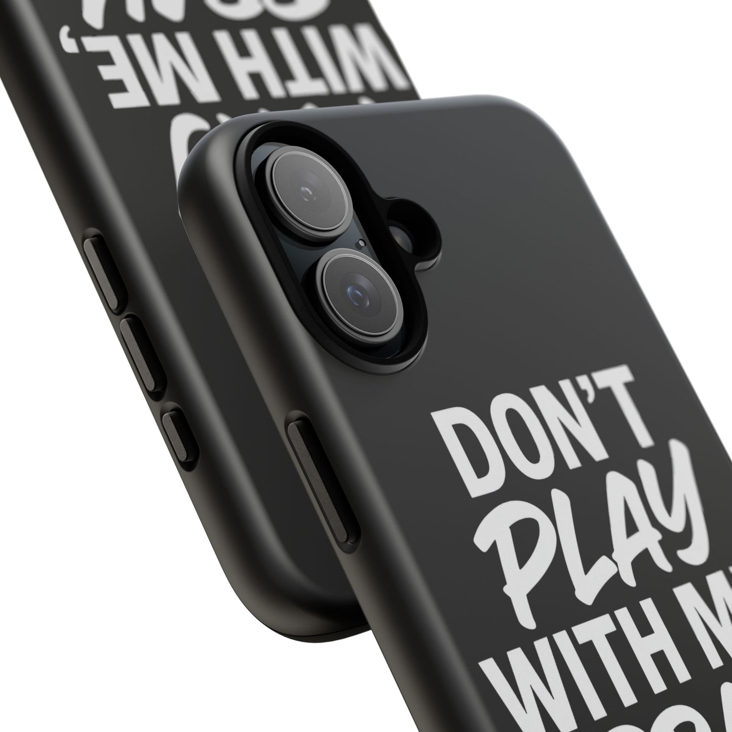 Tough Cases: Stylish Phone Case with Inspirational Quote 'Don't Play with Me, Pray with Me'