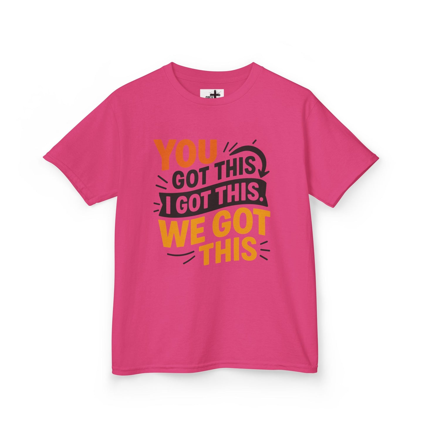 Kids Tee You Got This, I Got This, We Got This