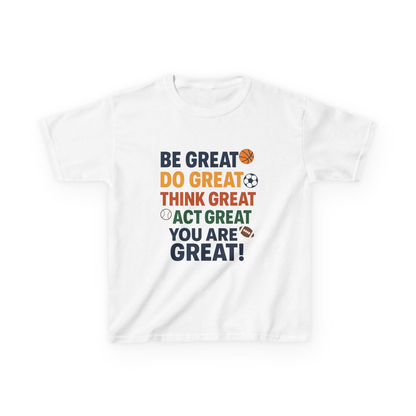 Inspirational Kids Heavy Cotton Tee - "Be Great, Do Great, Think Great, Act Great, You Are Great!"