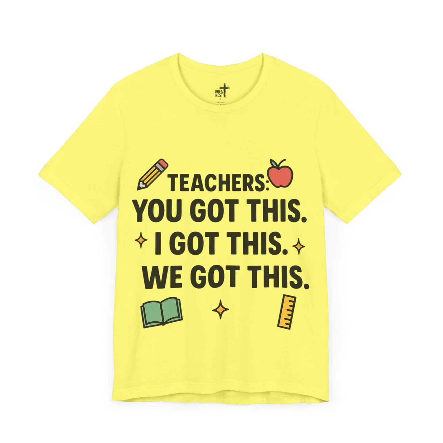 Inspirational Teacher Tee - "Teachers: You Got This"
