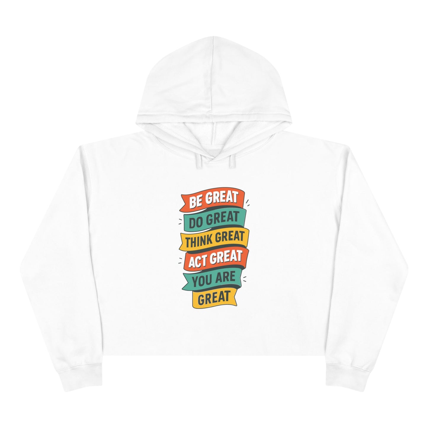 Be Great Crop Hoodie