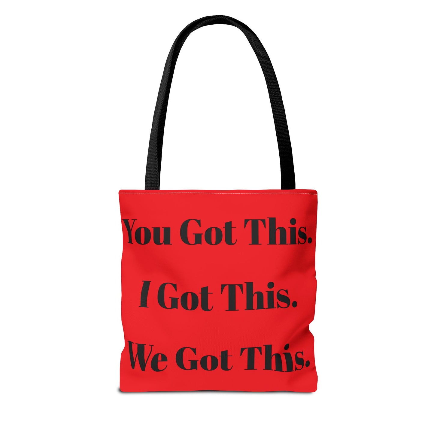 Inspirational Tote Bag - "You Got This, I Got This, We Got This"