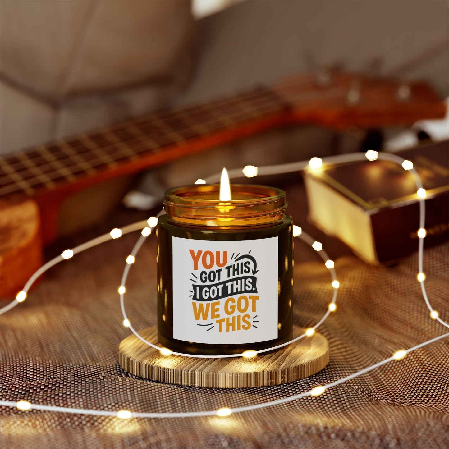 Motivational Scented Candle - "You Got This, We Got This" - Coconut Apricot Wax - 4oz & 9oz