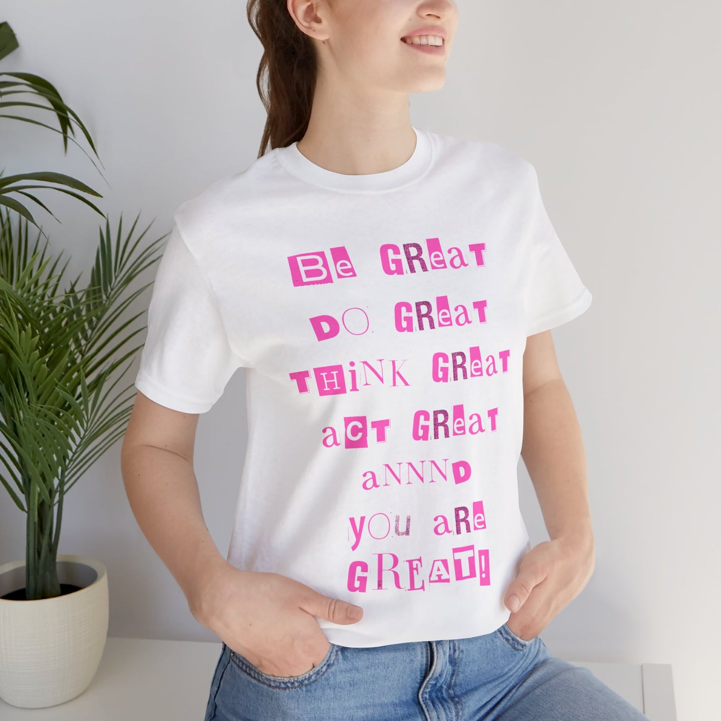 Inspirational Unisex Short Sleeve Tee - 'Be Great, Do Great, Think Great, Act Great!'