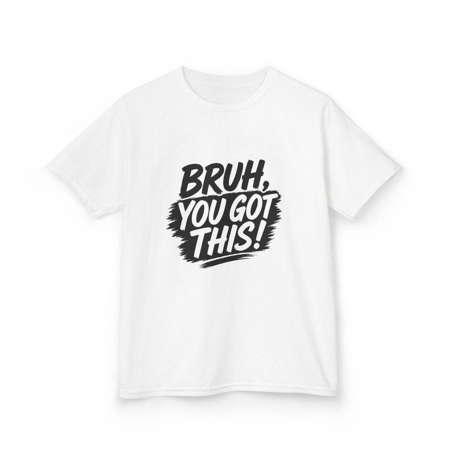 Kids Tee — “Bruh, You Got This!” Motivational Graphic Shirt