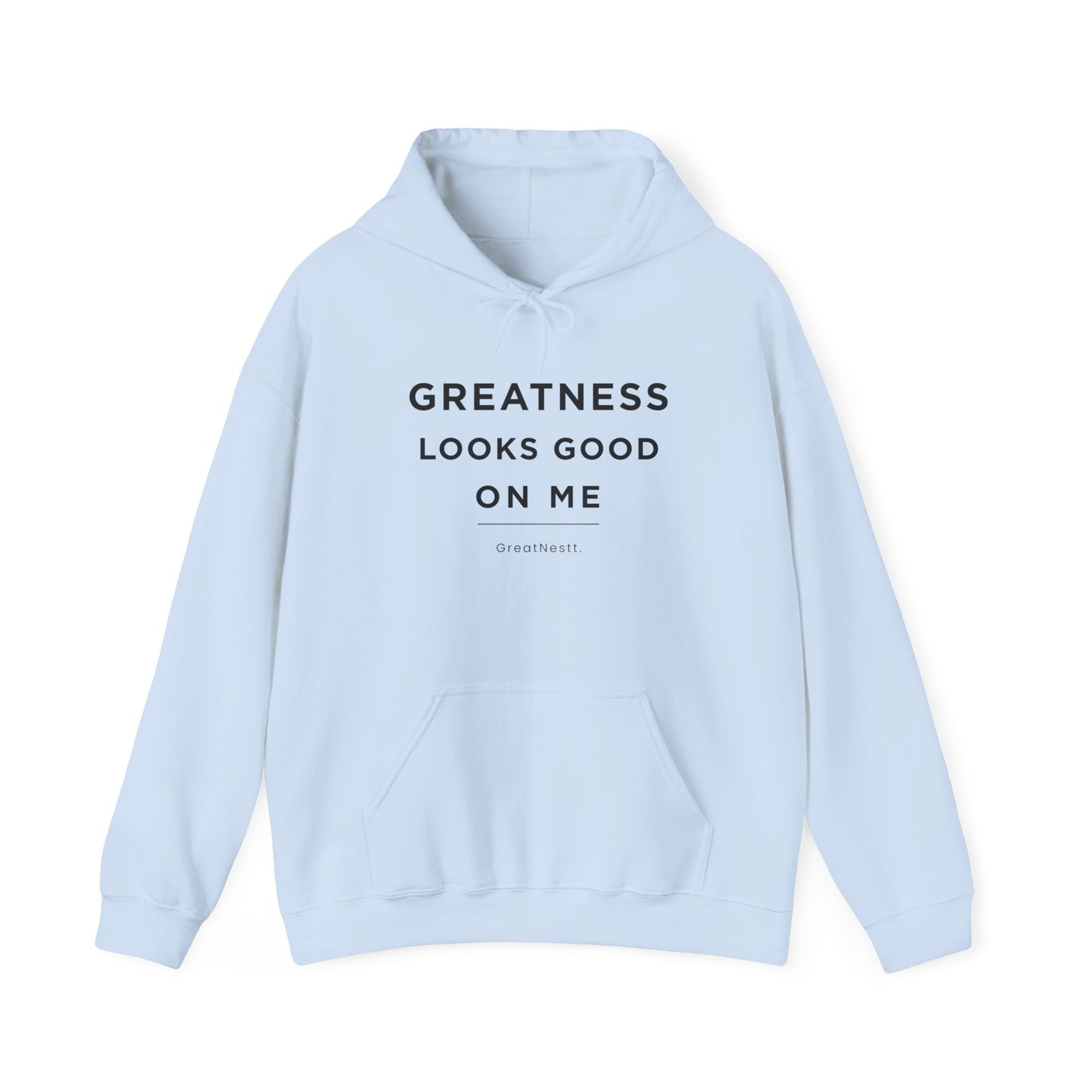 Hoodie — "Greatness Looks Good on Me" Minimal Motivational Pullover