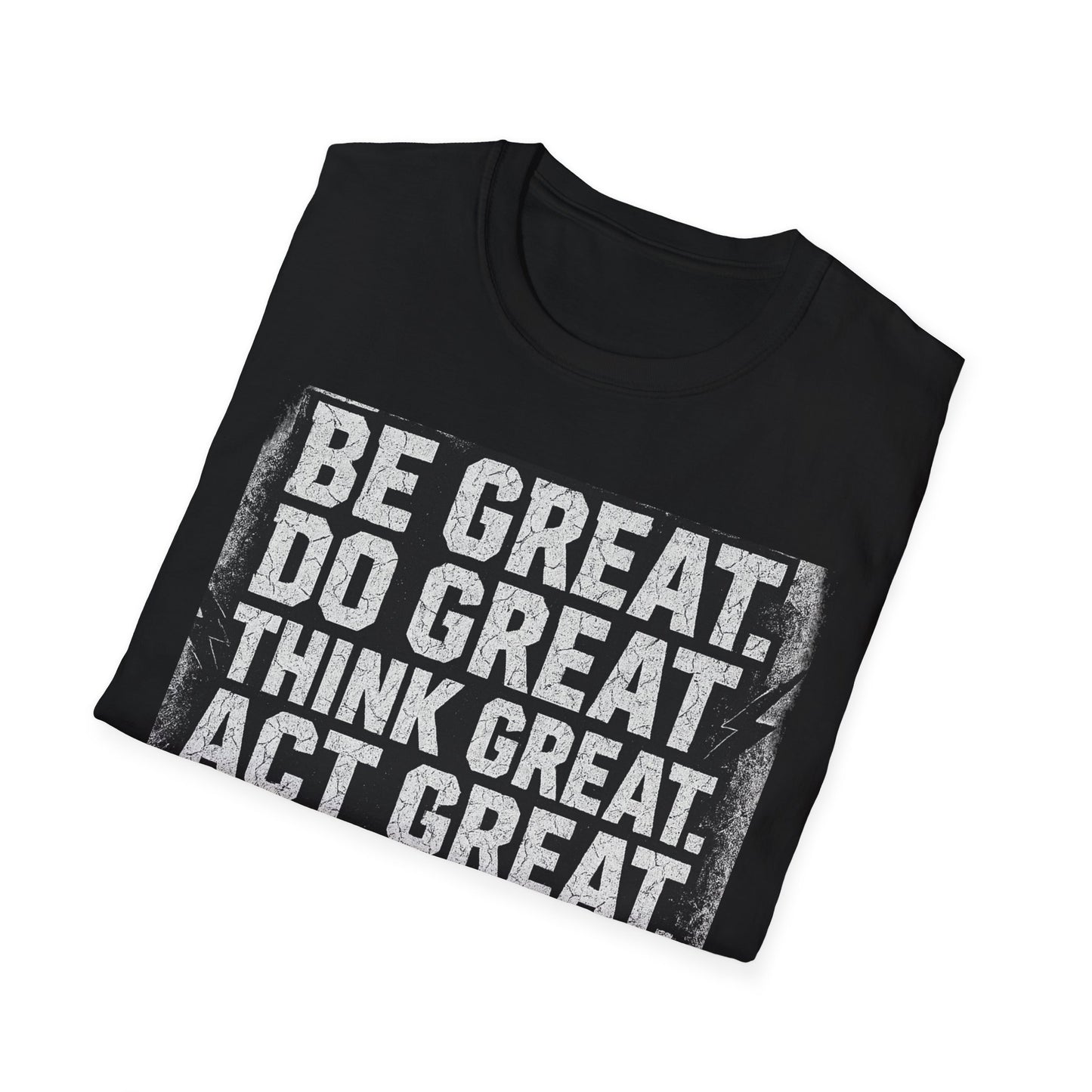 Motivational Unisex T-Shirt - Be Great, Inspirational Gift for Friends, Charity Event Tee, Casual Wear, Positive Vibes
