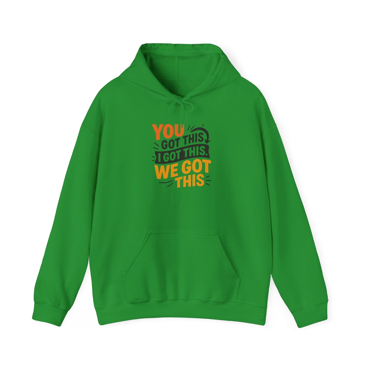 Motivational Hoodie for Everyday Empowerment, You Got This Sweatshirt, Cozy Gift for Friends, Inspirational Apparel, Self-Care Clothing