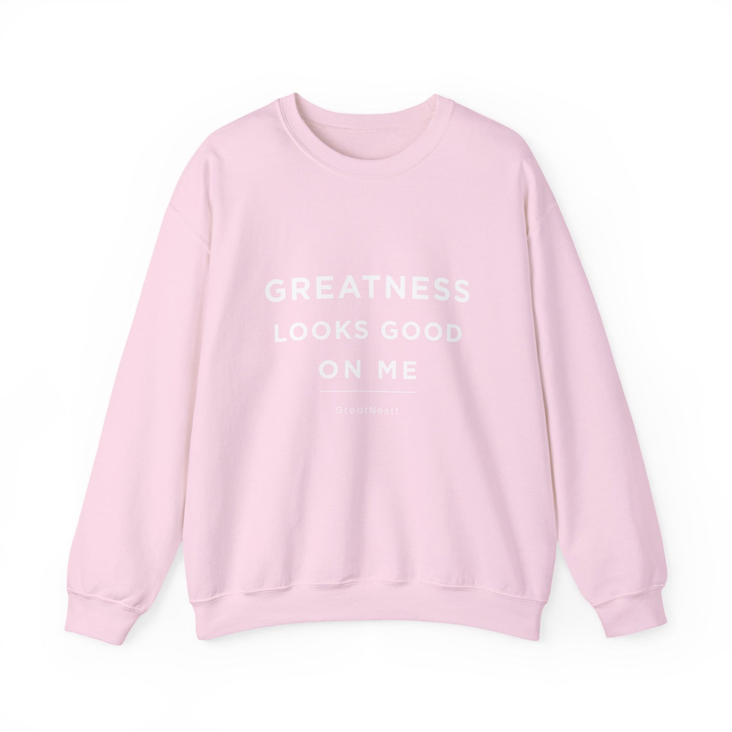 Crewneck Sweatshirt — "Greatness Looks Good On Me" Motivational Pullover