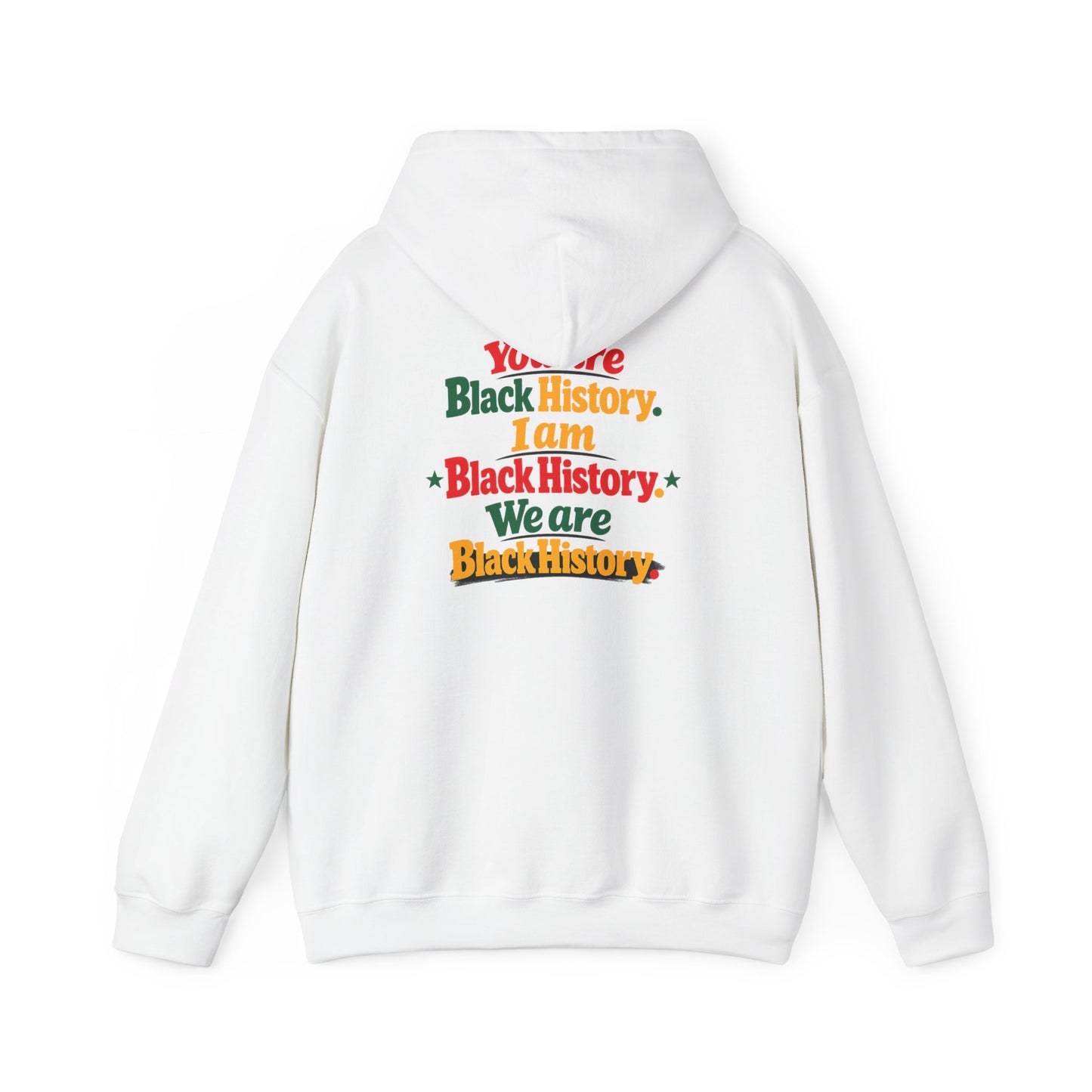 Black History 'Greatnesst' Hooded Sweatshirt — "You Are Black History" Back Design