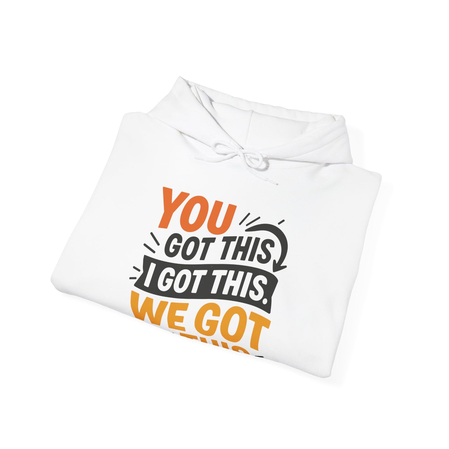 Motivational Unisex T-Shirt - "You Got This, We Got This"