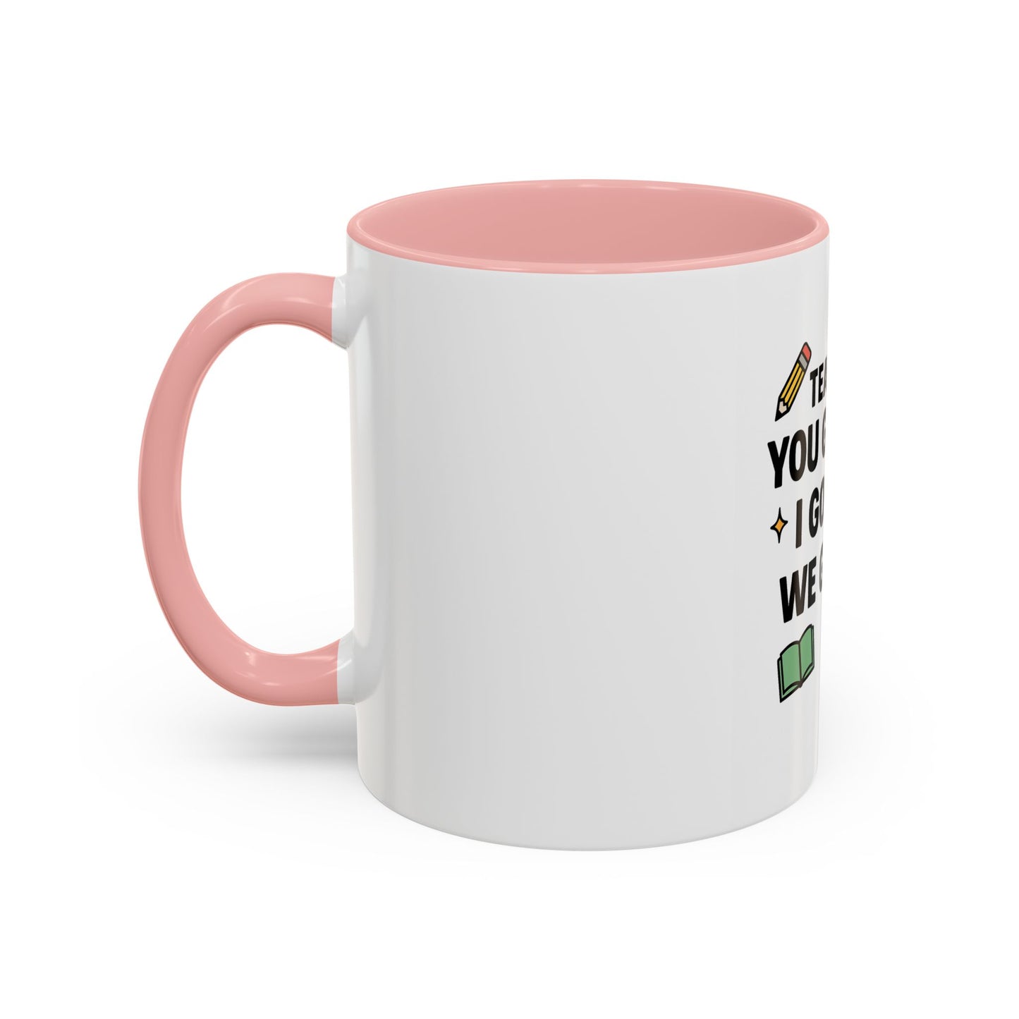 Empowering Teacher Coffee Mug - 'You Got This' Inspirational Quote