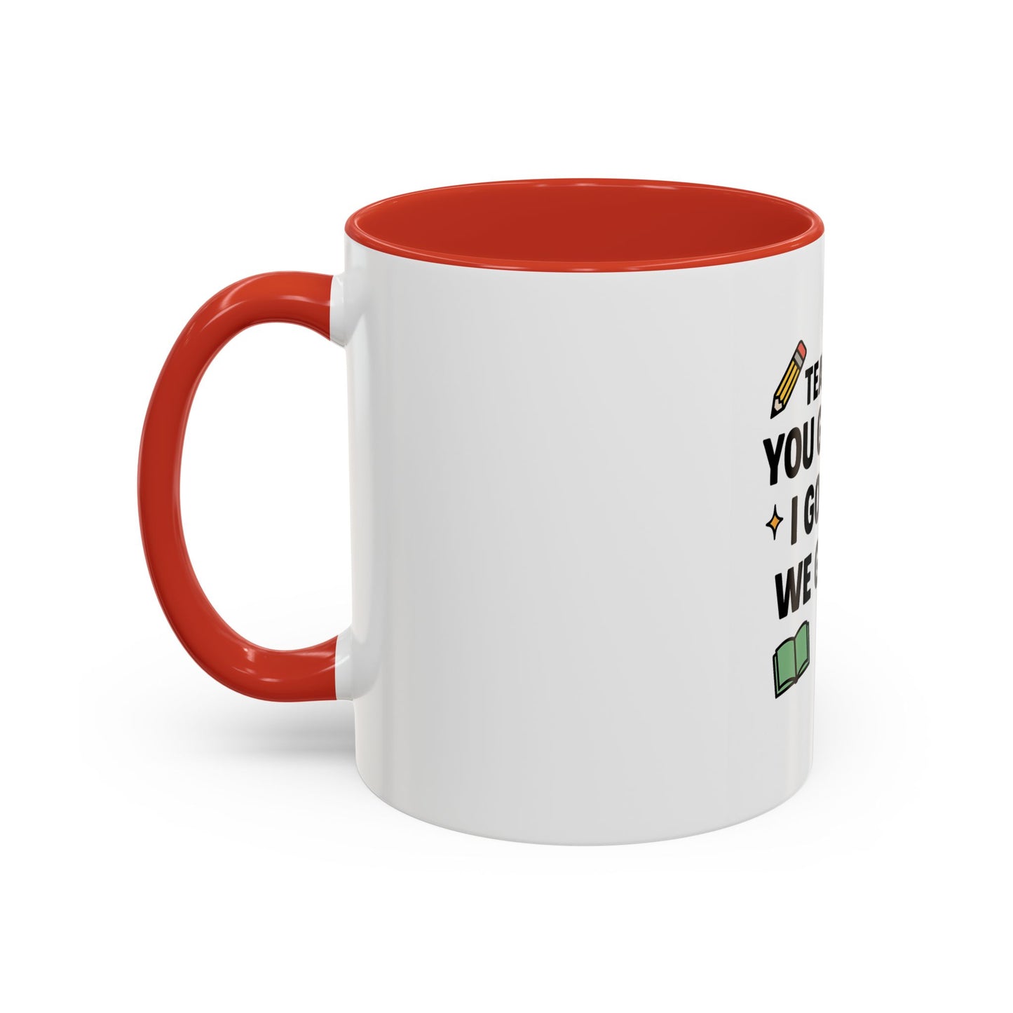 Empowering Teacher Coffee Mug - 'You Got This' Inspirational Quote