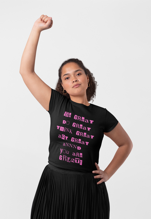 Inspirational Unisex Short Sleeve Tee - 'Be Great, Do Great, Think Great, Act Great!'