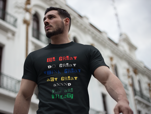 Inspirational Unisex Jersey Tee - "Be Great, Do Great, Think Great, Act Great"