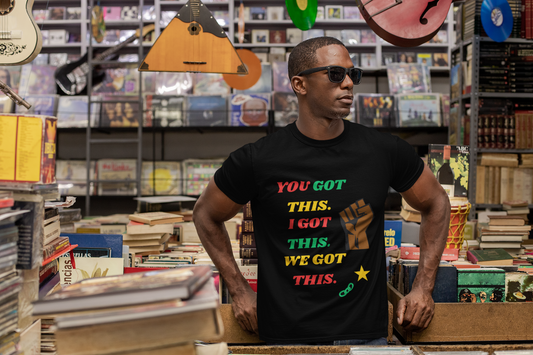 T-Shirt - Juneteenth 'You Got This' Unisex Garment-Dyed Tee
