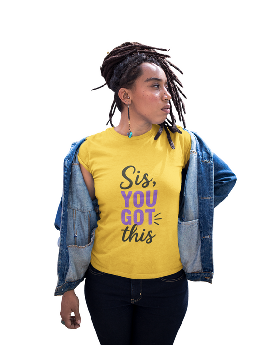 Motivational T-Shirt with 'Sis, You Got This' Design