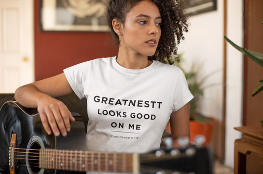 Greatness T-Shirt — "Greatnesstt Looks Good On Me" Motivational Tee