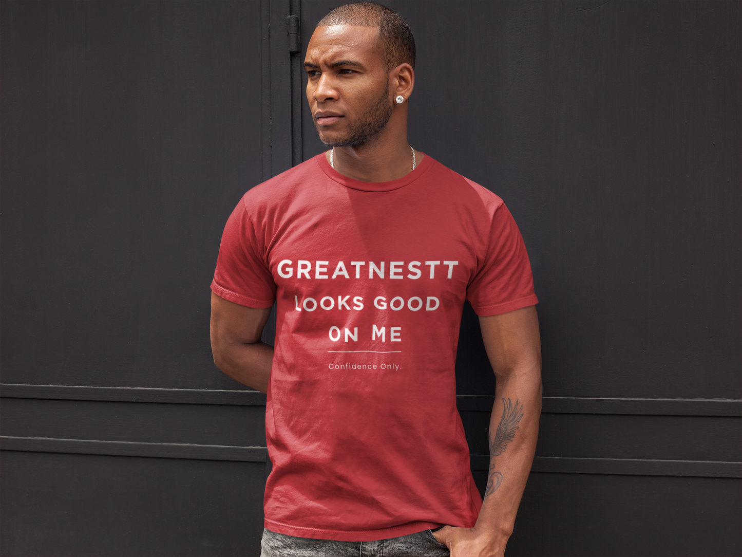 T-Shirt — "Greatnesst Looks Good On Me" Confidence Graphic Tee