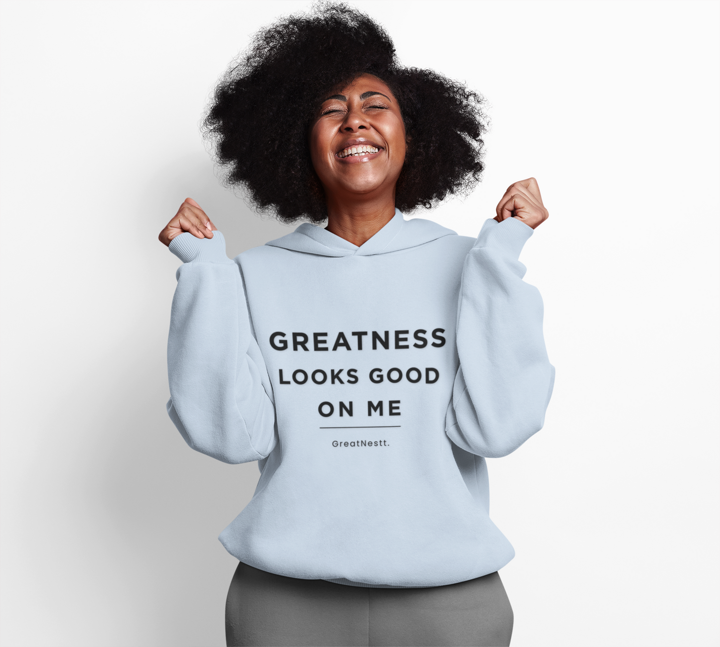 Hoodie — "Greatness Looks Good on Me" Minimal Motivational Pullover
