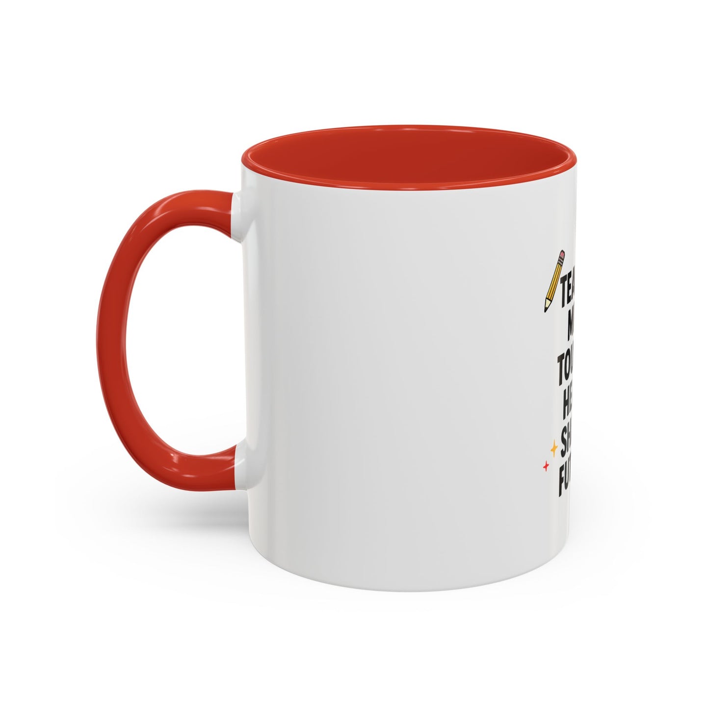 Inspirational Teacher Coffee Mug - "Teaching Minds. Touching Hearts. Shaping Futures."
